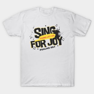 Sing For Joy T-Shirt